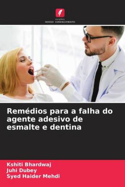 Remédios para a falha do agente adesivo de esmalte e dentina