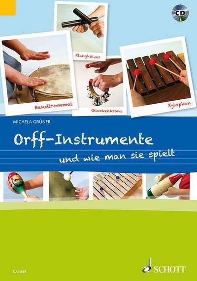 Orff-Instrumente und wie man sie spielt, m. Audio-CD