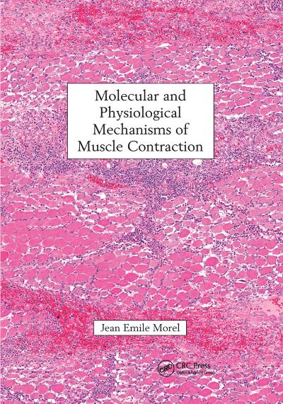 Molecular and Physiological Mechanisms of Muscle Contraction