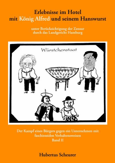 Erlebnisse im Hotel mit König Alfred und seinem Hanswurst Band II