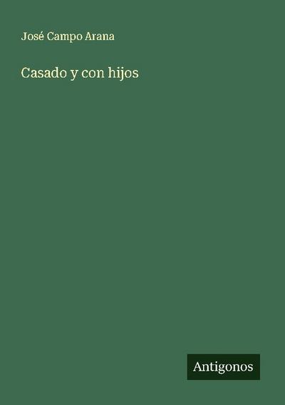 Casado y con hijos