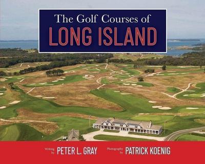 The Golf Courses of Long Island