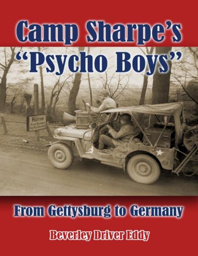 Camp Sharpe’s "Psycho Boys": From Gettysburg to Germany