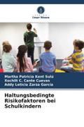 Haltungsbedingte Risikofaktoren bei Schulkindern