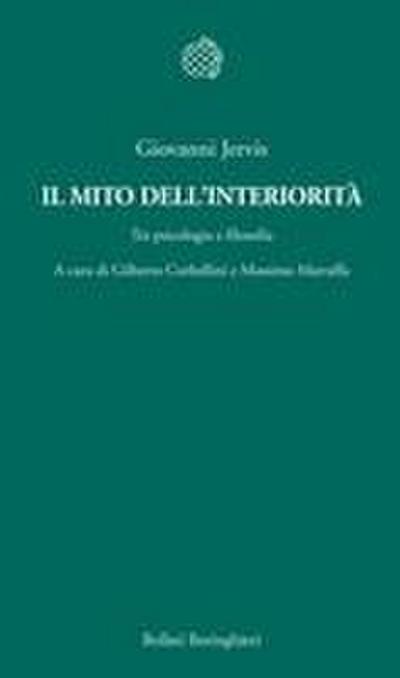 Il mito dell’interiorità. Tra psicologia e filosofia