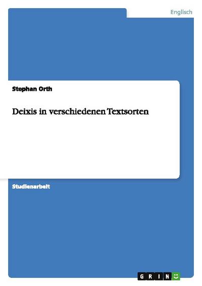 Deixis in verschiedenen Textsorten