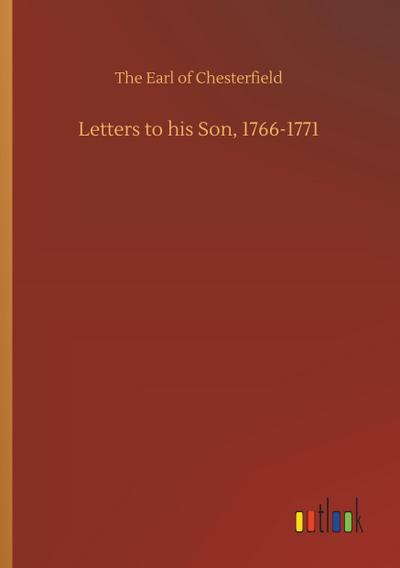 Letters to his Son, 1766-1771