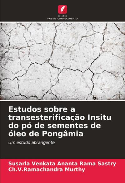 Estudos sobre a transesterificação Insitu do pó de sementes de óleo de Pongâmia