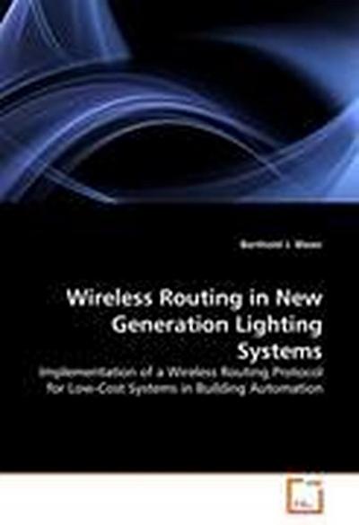 Wireless Routing in New Generation Lighting Systems