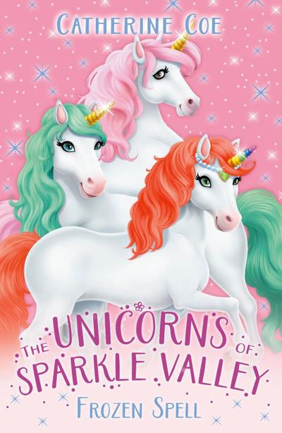 The Unicorns of Sparkle Valley: Frozen Spell