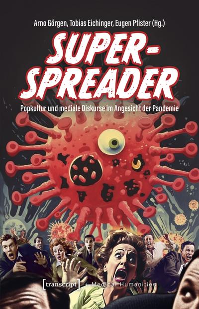 Superspreader – Popkultur und mediale Diskurse im Angesicht der Pandemie
