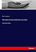 The Law of Love and Love as a Law