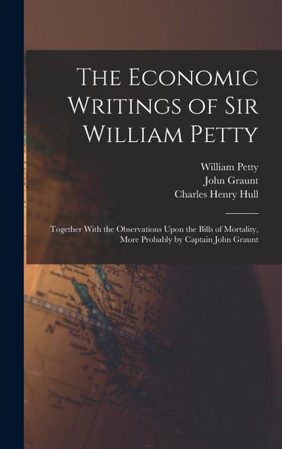 The Economic Writings of Sir William Petty