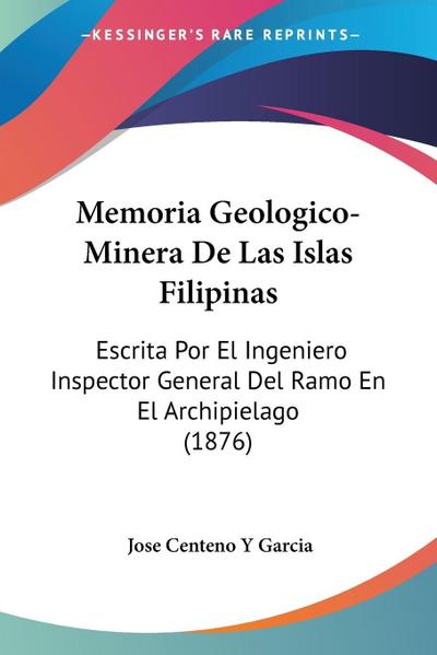Memoria Geologico-Minera De Las Islas Filipinas