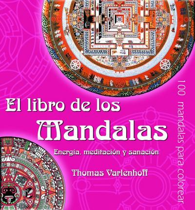 El libro de los mandalas : energía, meditación y sanación