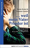 ... weil mein Vater Priester ist