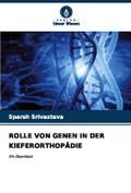 ROLLE VON GENEN IN DER KIEFERORTHOPÄDIE