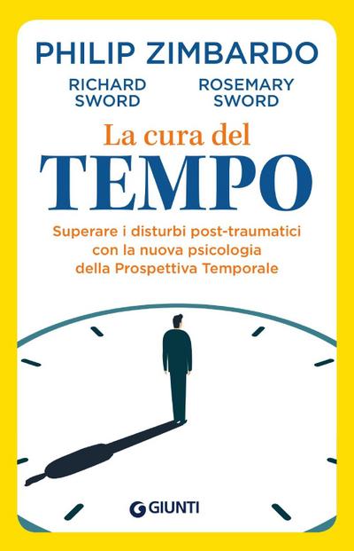 Zimbardo, P: Cura del tempo. Superare i disturbi post-trauma