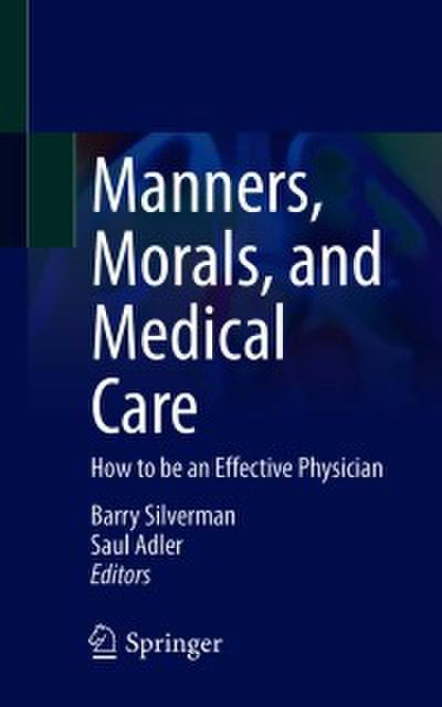 Manners, Morals, and Medical Care