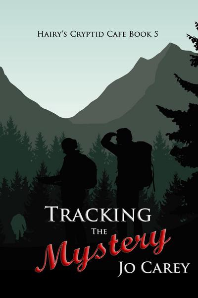 Tracking the Mystery (Hairy’s Cryptid Cafe, #5)