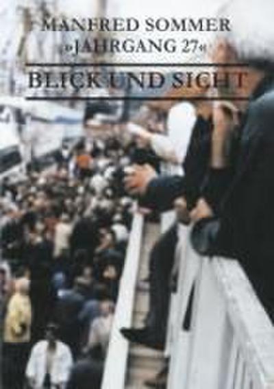 Jahrgang 27 - Blick und Sicht