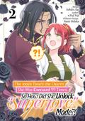 The 100th Time’s the Charm: She Was Executed 99 Times, So How Did She Unlock "Super Love" Mode?! (Manga) Volume 2