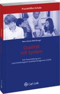 Qualität mit System: Eine Praxisanleitung zum Unterichtsbezogenen Qualitätsmanagement (UQM)