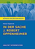 In der Sache J. Robert Oppenheimer. Königs Erläuterungen.