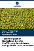 Technologischer Rückstand bei der Einführung des Anbaus von grünem Gras in Indien