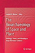 The Bioarchaeology of Space and Place