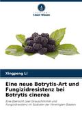 Eine neue Botrytis-Art und Fungizidresistenz bei B