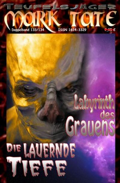 TEUFELSJÄGER Mark Tate 133-134: Labyrinth des Grauens