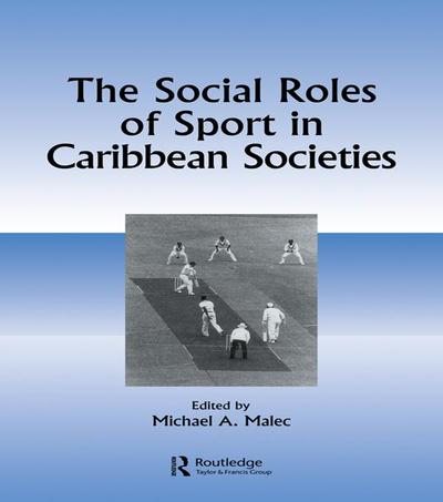The Social Roles of Sport in Caribbean Societies