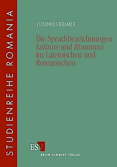 Die Sprachbezeichnungen ’Latinus’ und ’Romanus’ im Lateinischen und Romanischen