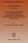 Finanzwissenschaftliche Probleme der Gebührenfinanzierung von Verkehrsinfrastruktur nach dem Fernstraßenbauprivatfinanzierungsgesetz (FStrPrivFinG)