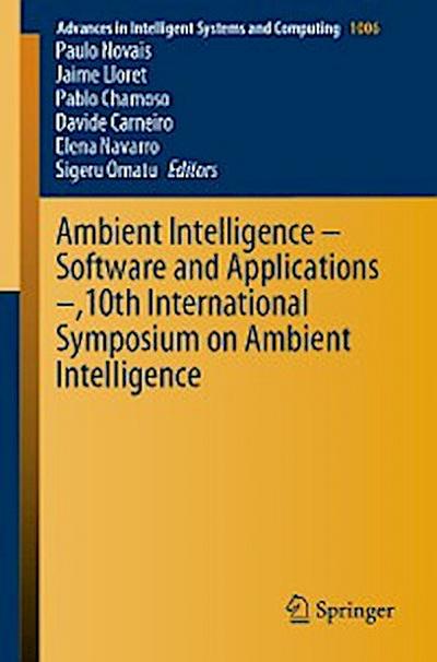 Ambient Intelligence – Software and Applications –,10th International Symposium on Ambient Intelligence