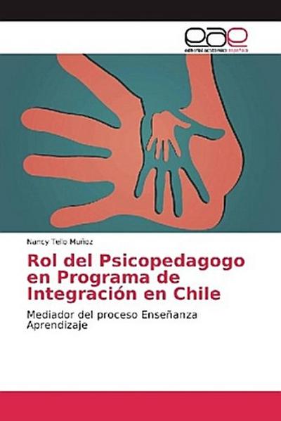 Rol del Psicopedagogo en Programa de Integración en Chile
