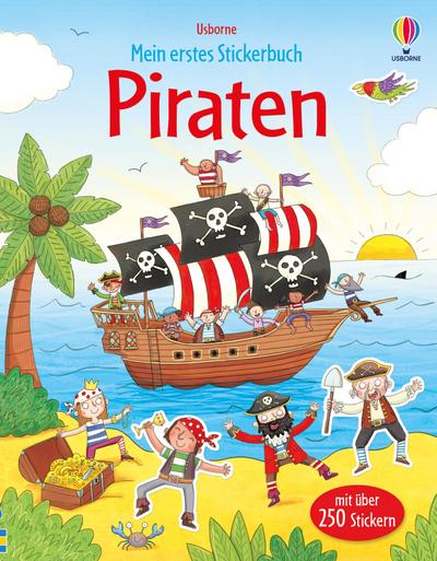 Mein erstes Stickerbuch: Piraten: mit über 250 Stickern – Seeräuber-Stickerheft ab 3 Jahren (Meine ersten Stickerbücher)