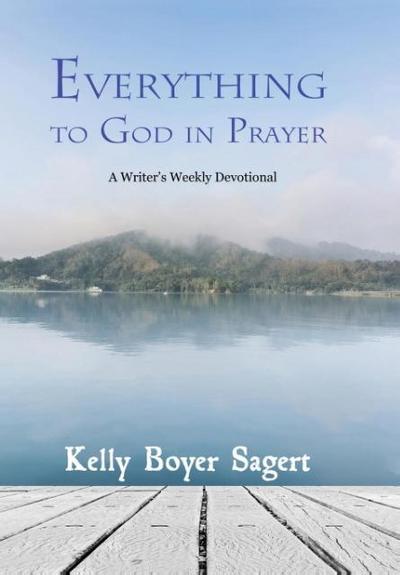 Sagert, K: Everything to God in Prayer