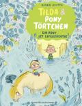Tilda und Pony Törtchen - Ein Pony ist eifersüchtig