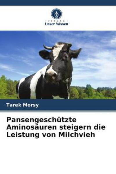 Pansengeschützte Aminosäuren steigern die Leistung von Milchvieh