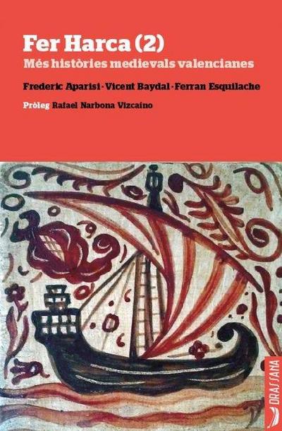 Fer Harca 2 : més històries medievals valencianes