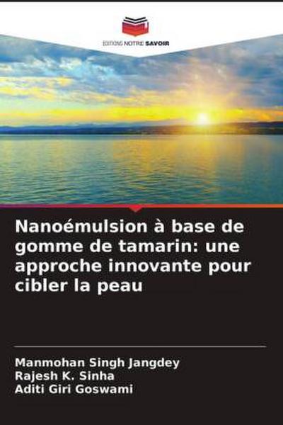 Nanoémulsion à base de gomme de tamarin: une approche innovante pour cibler la peau