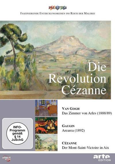 Die Revolution Cézanne: Cézanne - Gauguin - Van Gogh, 1 DVD