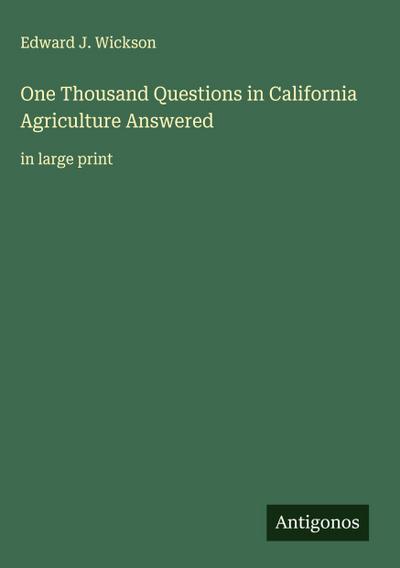 One Thousand Questions in California Agriculture Answered