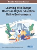 Learning With Escape Rooms in Higher Education Online Environments