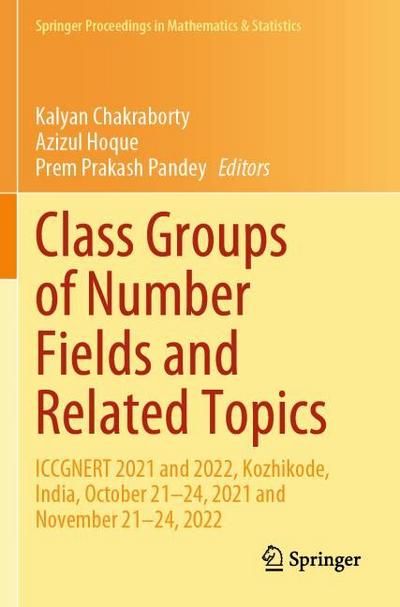 Class Groups of Number Fields and Related Topics