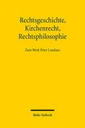 Rechtsgeschichte, Kirchenrecht, Rechtsphilosophie