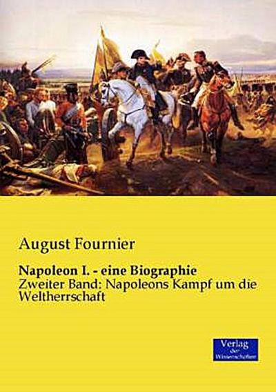 Napoleon I. - eine Biographie