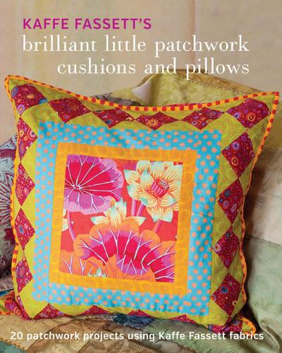 Kaffe Fassett’s Brilliant Little Patchwork Cushions and Pillows